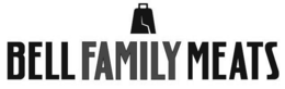bell family meats