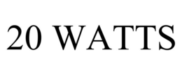 20 watts