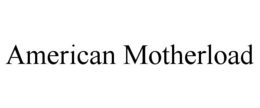 american motherload