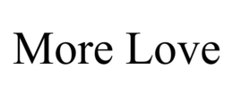 more love