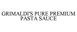 grimaldi's pure premium pasta sauce