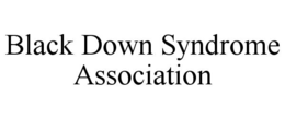 black down syndrome association