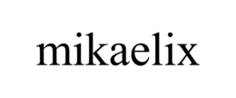 mikaelix