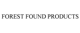 forest found products