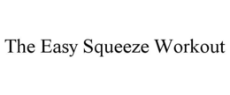 the easy squeeze workout