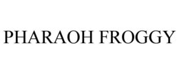 pharaoh froggy