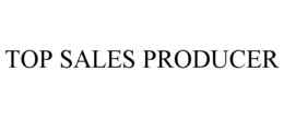 top sales producer