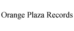 orange plaza records