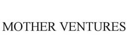 mother ventures