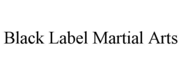 black label martial arts