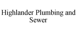 highlander plumbing and sewer