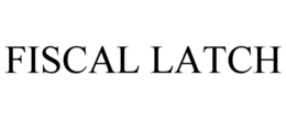 fiscal latch