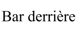 bar derriÈre