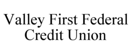 valley first federal credit union