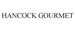 hancock gourmet