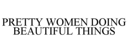 pretty women doing beautiful things