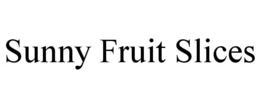 sunny fruit slices