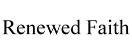 renewed faith