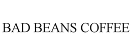bad beans coffee