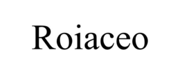 roiaceo