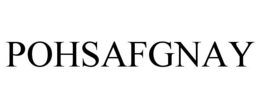pohsafgnay