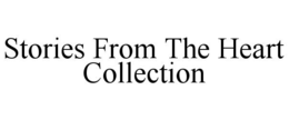 stories from the heart collection