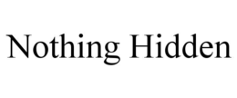 nothing hidden