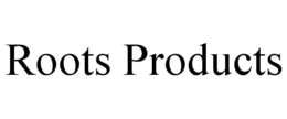 roots products