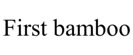 first bamboo