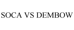 soca vs dembow