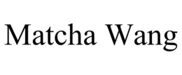 matcha wang