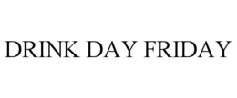 drink day friday