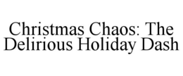 christmas chaos: the delirious holiday dash