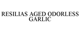 resilias aged odorless garlic