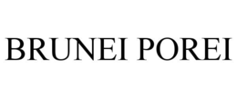 brunei porei