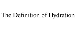 the definition of hydration