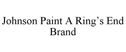 johnson paint a ring’s end brand