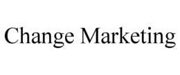 change marketing