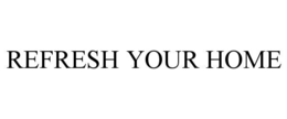 refresh your home
