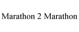 marathon 2 marathon