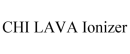 chi lava ionizer