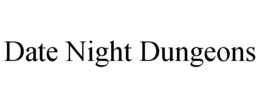 date night dungeons