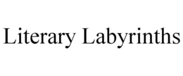 literary labyrinths