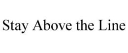 stay above the line