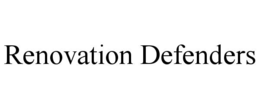 renovation defenders
