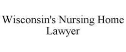 wisconsin's nursing home lawyer