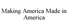 making america made in america