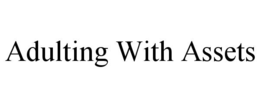 adulting with assets