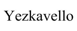 yezkavello
