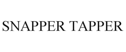 snapper tapper